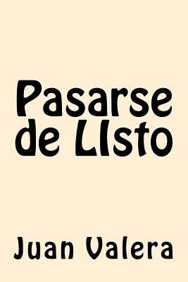 Pasarse de LIsto [Spanish] 1546974806 Book Cover