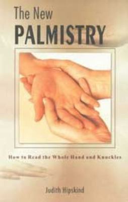 The New Palmistry: How to Read the Whole Hand &... 8172244258 Book Cover