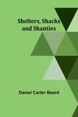 Shelters, Shacks and Shanties 9357946357 Book Cover