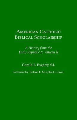 American Catholic Biblical Scholarship: A Histo... 1589832353 Book Cover