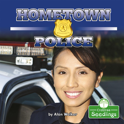 Hometown Police 142712955X Book Cover