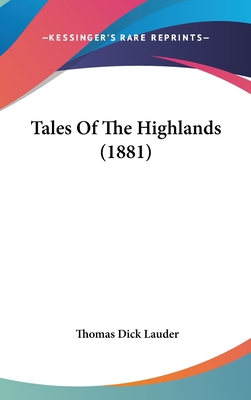 Tales of the Highlands (1881) 1104578913 Book Cover