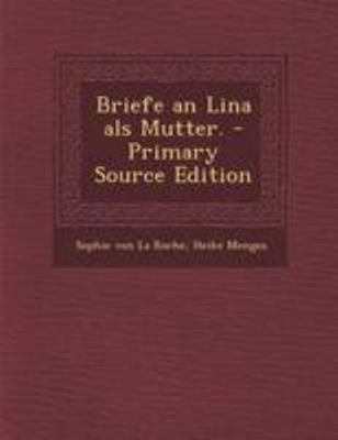 Briefe an Lina ALS Mutter. - Primary Source Edi... [German] 1295071576 Book Cover
