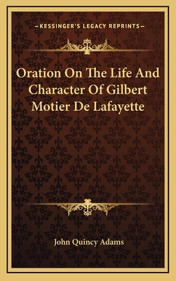 Oration On The Life And Character Of Gilbert Mo... 1169082394 Book Cover