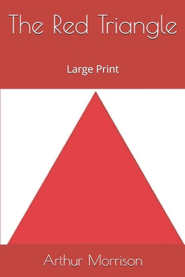 The Red Triangle: Large Print 1713259133 Book Cover