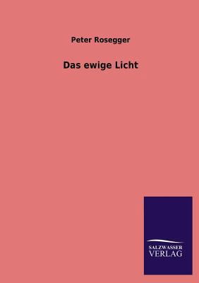 Das Ewige Licht [German] 3846034940 Book Cover