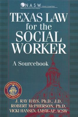 Texas Law for the Social Worker: A Sourcebook 1886298300 Book Cover