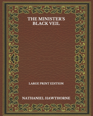 The Minister's Black Veil - Large Print Edition B08P1KLMVD Book Cover