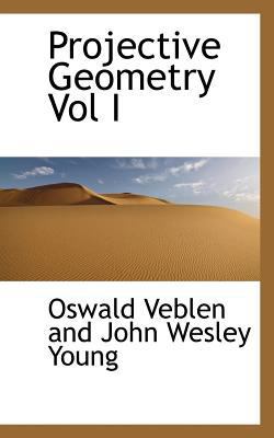 Projective Geometry Vol I 1113167572 Book Cover