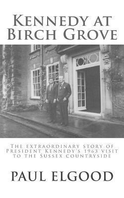 Kennedy at Birch Grove 1467996548 Book Cover