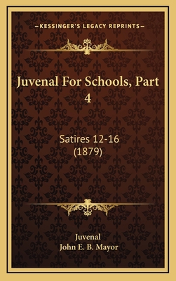 Juvenal for Schools, Part 4: Satires 12-16 (1879) 116501033X Book Cover