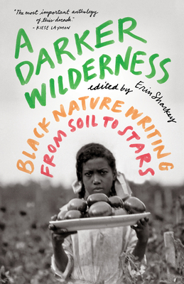 A Darker Wilderness: Black Nature Writing from ... 1571313907 Book Cover