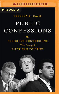 Public Confessions: The Religious Conversions T... 1713568969 Book Cover