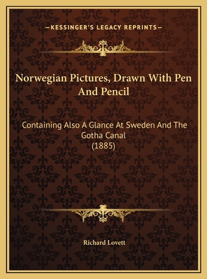 Norwegian Pictures, Drawn With Pen And Pencil: ... 1169742610 Book Cover