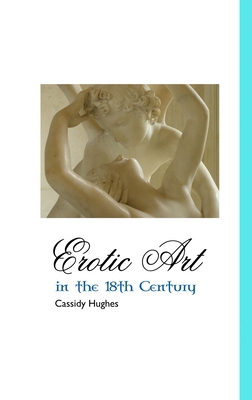 Erotic Art in the 18th Century 1861711662 Book Cover