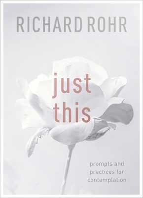 Just This: Prompts And Practices For Contemplation 0281079919 Book Cover