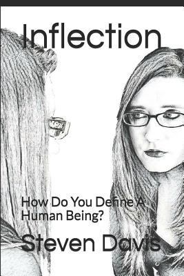 Inflection: How Do You Define a Human Being? 1730935672 Book Cover
