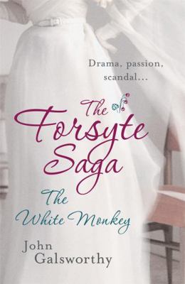 The Forsyte Saga: The White Monkey (4) 0755340884 Book Cover