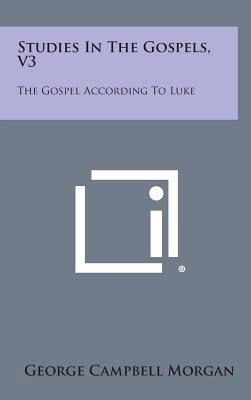 Studies in the Gospels, V3: The Gospel Accordin... 1258919397 Book Cover
