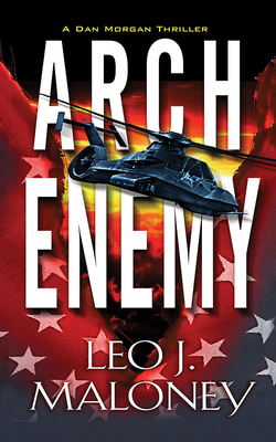 Arch Enemy: A Dan Morgan Thriller 1713617501 Book Cover