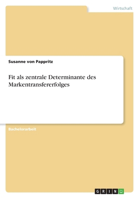 Fit als zentrale Determinante des Markentransfe... [German] 3963566167 Book Cover