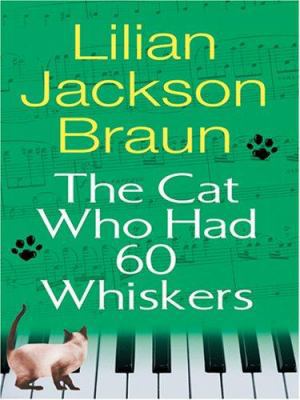 The Cat Who Had 60 Whiskers [Large Print] 0786291141 Book Cover