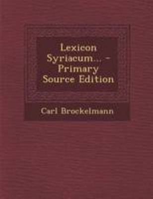 Lexicon Syriacum... - Primary Source Edition [Latin] 1295119781 Book Cover