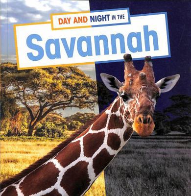 Day and Night in the Savannah 139824189X Book Cover