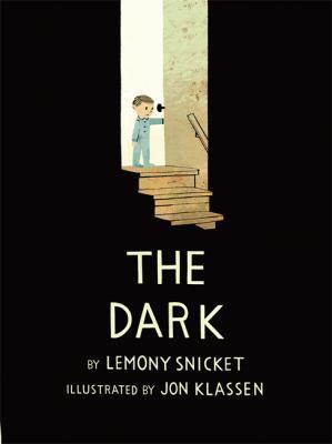 The Dark. Lemony Snicket and Jon Klassen 1408330024 Book Cover