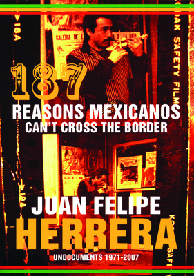 187 Reasons Mexicanos Can't Cross the Border: U... 0872864626 Book Cover