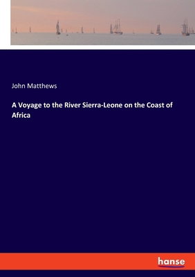 A Voyage to the River Sierra-Leone on the Coast... 333781655X Book Cover