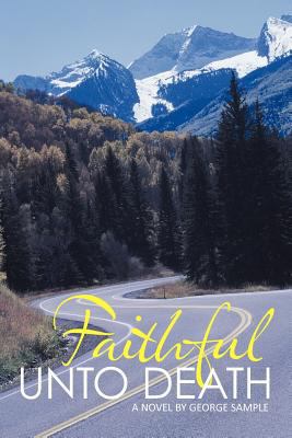 Faithful Unto Death 146270624X Book Cover