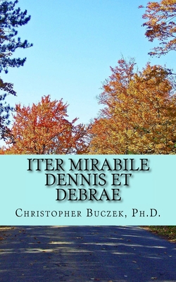 Iter Mirabile Dennis et Debrae: A Latin Novella [Latin] 1530806569 Book Cover