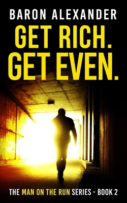 Get Rich. Get Even. B09KN65YR2 Book Cover