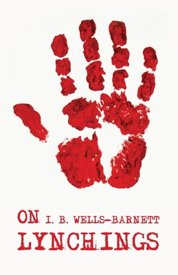 On Lynchings: Ida B. Wells-Barnett 1639238808 Book Cover