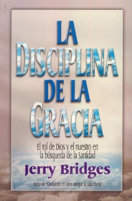 La Disciplina de la Gracia = The Discipline of ... [Spanish] 958914988X Book Cover