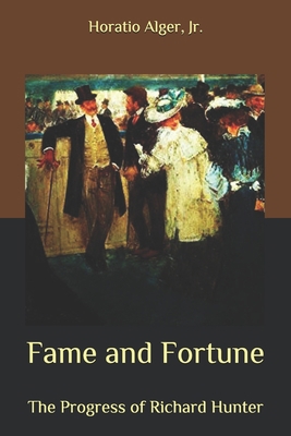 Fame and Fortune: The Progress of Richard Hunter B08BWFWXKB Book Cover