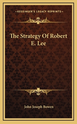 The Strategy of Robert E. Lee 116356236X Book Cover