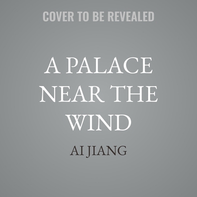 A Palace Near the Wind B0G1ZV9V43 Book Cover