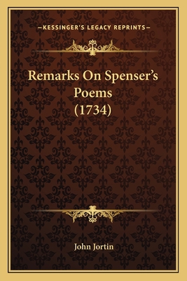 Remarks On Spenser's Poems (1734) 1165670631 Book Cover