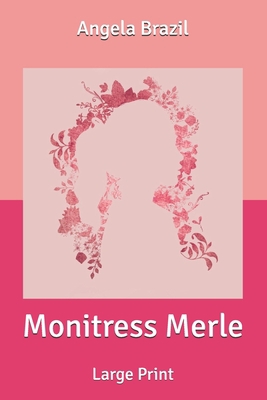 Monitress Merle: Large Print B087SLHBVZ Book Cover