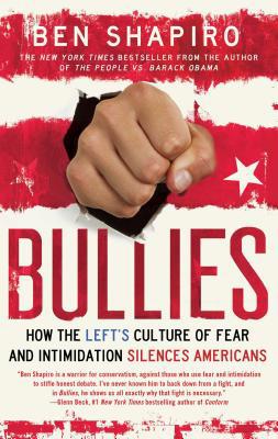 Bullies: How the Left's Culture of Fear and Int... 1476710007 Book Cover