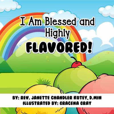 I Am Blessed and Highly Favored