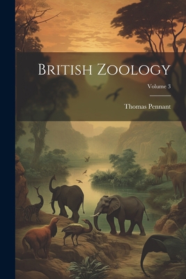 British Zoology; Volume 3 1021622222 Book Cover