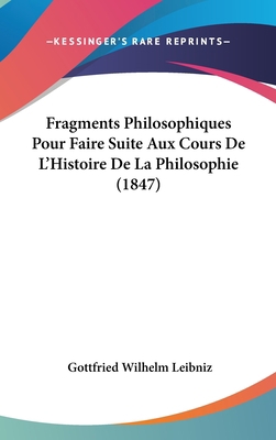 Fragments Philosophiques Pour Faire Suite Aux C... [French] 1160895732 Book Cover