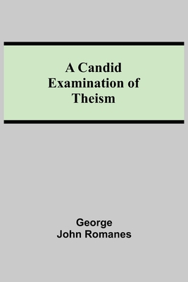 A Candid Examination of Theism 9354596827 Book Cover