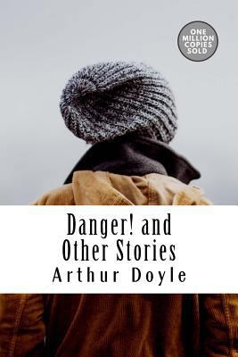 Danger! and Other Stories 1717452108 Book Cover