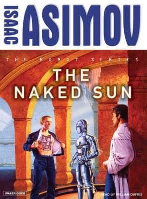 The Naked Sun (The Robot Series) 1400154227 Book Cover