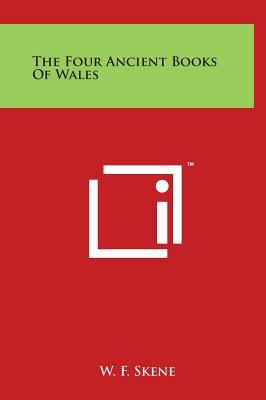The Four Ancient Books Of Wales 1497907004 Book Cover
