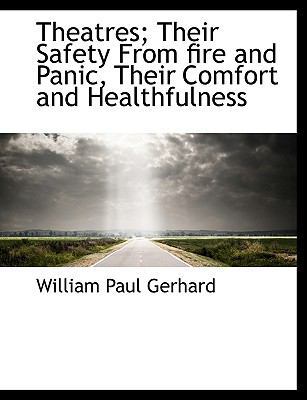 Theatres; Their Safety from Fire and Panic, The... [Large Print] 1116635968 Book Cover